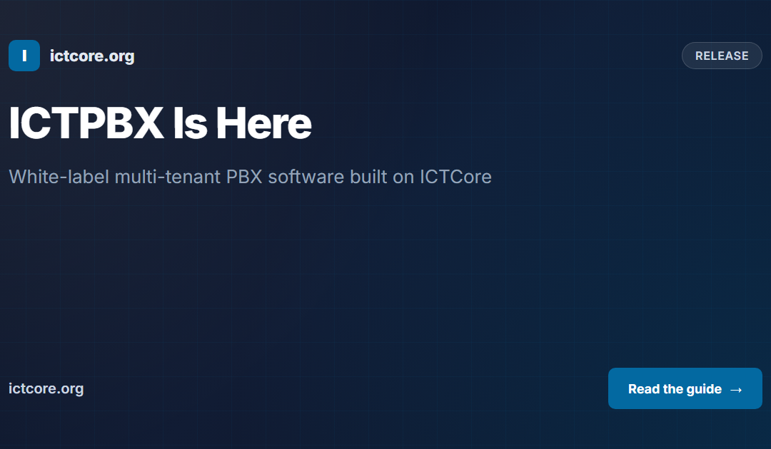 ICTPBX Launches: White-Label Multi-Tenant PBX Software Built on ICTCore